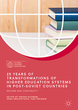 Livre Relié 25 Years of Transformations of Higher Education Systems in Post-Soviet Countries de 