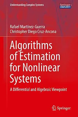 E-Book (pdf) Algorithms of Estimation for Nonlinear Systems von Rafael Martínez-Guerra, Christopher Diego Cruz-Ancona
