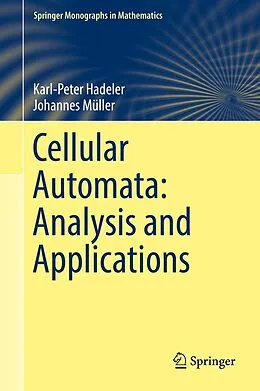 E-Book (pdf) Cellular Automata: Analysis and Applications von Karl-Peter Hadeler, Johannes Müller