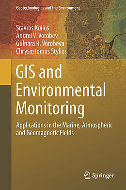 Fester Einband GIS and Environmental Monitoring von Stavros Kolios, Chrysostomos Stylios, Gulnara R. Vorobeva
