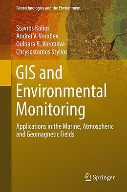 eBook (pdf) GIS and Environmental Monitoring de Stavros Kolios, Andrei V. Vorobev, Gulnara R. Vorobeva