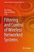 E-Book (pdf) Filtering and Control of Wireless Networked Systems von Dan Zhang, Qing-Guo Wang, Li Yu