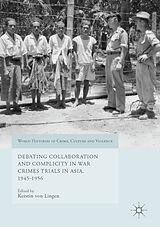 eBook (pdf) Debating Collaboration and Complicity in War Crimes Trials in Asia, 1945-1956 de 