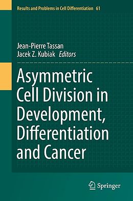 E-Book (pdf) Asymmetric Cell Division in Development, Differentiation and Cancer von 