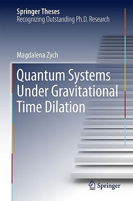 eBook (pdf) Quantum Systems under Gravitational Time Dilation de Magdalena Zych