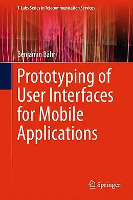 E-Book (pdf) Prototyping of User Interfaces for Mobile Applications von Benjamin Bähr