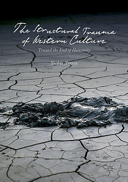 Livre Relié The Structural Trauma of Western Culture de Yochai Ataria