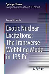 eBook (pdf) Exotic Nuclear Excitations: The Transverse Wobbling Mode in 135 Pr de James Till Matta