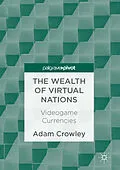 E-Book (pdf) The Wealth of Virtual Nations von Adam Crowley