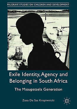 Livre Relié Exile Identity, Agency and Belonging in South Africa de Zosa De Sas Kropiwnicki