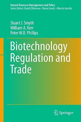 E-Book (pdf) Biotechnology Regulation and Trade von Stuart J. Smyth, William A. Kerr, Peter W. B Phillips