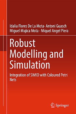 Livre Relié Robust Modelling and Simulation de Idalia Flores De La Mota, Miquel Angel Piera, Miguel Mujica Mota