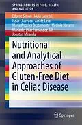 E-Book (pdf) Nutritional and Analytical Approaches of Gluten-Free Diet in Celiac Disease von Edurne Simón, Idoia Larretxi, Itziar Churruca