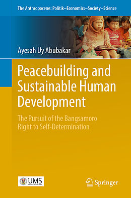 Kartonierter Einband Peacebuilding and Sustainable Human Development von Ayesah Uy Abubakar