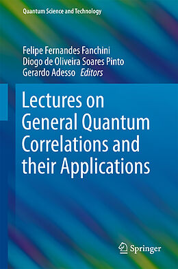 Livre Relié Lectures on General Quantum Correlations and their Applications de 