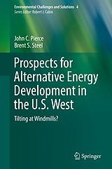 eBook (pdf) Prospects for Alternative Energy Development in the U.S. West de John C. Pierce, Brent S. Steel