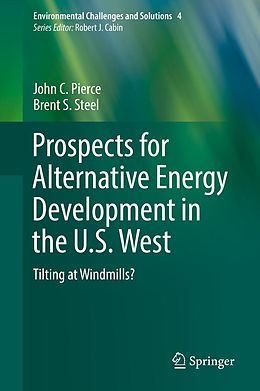eBook (pdf) Prospects for Alternative Energy Development in the U.S. West de John C. Pierce, Brent S. Steel
