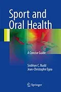 E-Book (pdf) Sport and Oral Health von Siobhan C. Budd, Jean-Christophe Egea