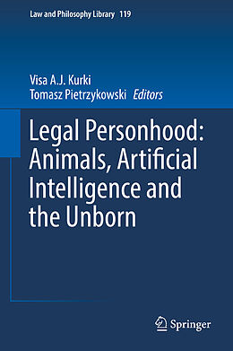 Livre Relié Legal Personhood: Animals, Artificial Intelligence and the Unborn de 