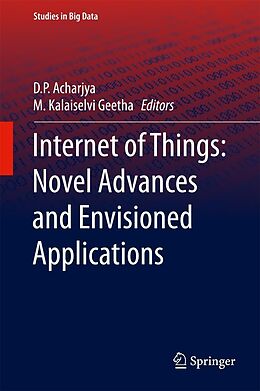 E-Book (pdf) Internet of Things: Novel Advances and Envisioned Applications von 