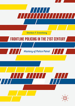Kartonierter Einband Frontline Policing in the 21st Century von Sheldon F. Greenberg