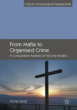E-Book (pdf) From Mafia to Organised Crime von Anna Sergi