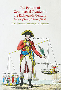 Livre Relié The Politics of Commercial Treaties in the Eighteenth Century de 