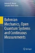 E-Book (pdf) Bohmian Mechanics, Open Quantum Systems and Continuous Measurements von Antonio B. Nassar, Salvador Miret-Artés