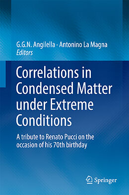 Livre Relié Correlations in Condensed Matter under Extreme Conditions de G N N Angilella