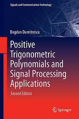 Fester Einband Positive Trigonometric Polynomials and Signal Processing Applications von Bogdan Dumitrescu