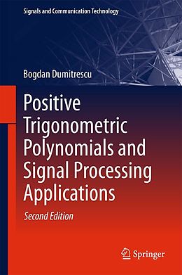 E-Book (pdf) Positive Trigonometric Polynomials and Signal Processing Applications von Bogdan Dumitrescu