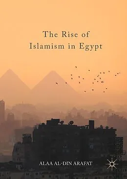 E-Book (pdf) The Rise of Islamism in Egypt von Alaa Al-Din Arafat