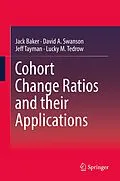 E-Book (pdf) Cohort Change Ratios and their Applications von Jack Baker, David A. Swanson, Jeff Tayman