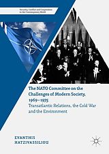 eBook (pdf) The NATO Committee on the Challenges of Modern Society, 1969-1975 de Evanthis Hatzivassiliou