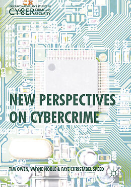 eBook (pdf) New Perspectives on Cybercrime de Tim Owen, Wayne Noble, Faye Christabel Speed