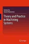 E-Book (pdf) Theory and Practice in Machining Systems von Yoshimi Ito, Takashi Matsumura