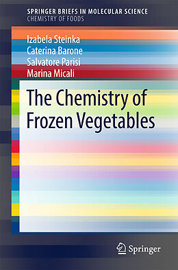 Couverture cartonnée The Chemistry of Frozen Vegetables de Izabela Steinka, Caterina Barone, Salvatore Parisi