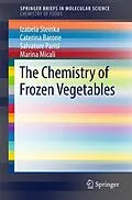 E-Book (pdf) The Chemistry of Frozen Vegetables von Izabela Steinka, Caterina Barone, Salvatore Parisi
