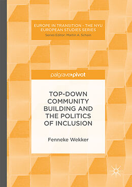 Livre Relié Top-down Community Building and the Politics of Inclusion de Fenneke Wekker