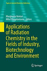 eBook (pdf) Applications of Radiation Chemistry in the Fields of Industry, Biotechnology and Environment de 