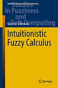 E-Book (pdf) Intuitionistic Fuzzy Calculus von Qian Lei, Zeshui Xu