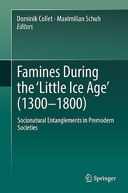 Livre Relié Famines During the  Little Ice Age  (1300-1800) de 