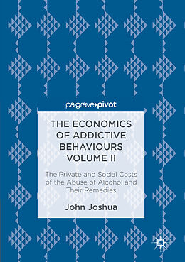 E-Book (pdf) The Economics of Addictive Behaviours Volume II von John Joshua