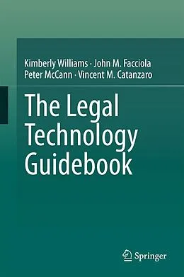 E-Book (pdf) The Legal Technology Guidebook von Kimberly Williams, John M. Facciola, Peter Mccann