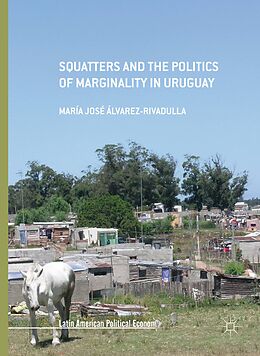 eBook (pdf) Squatters and the Politics of Marginality in Uruguay de María José Álvarez-Rivadulla