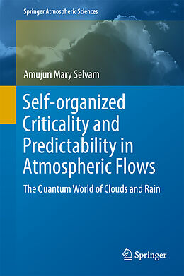 Fester Einband Self-organized Criticality and Predictability in Atmospheric Flows von Amujuri Mary Selvam