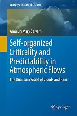 E-Book (pdf) Self-organized Criticality and Predictability in Atmospheric Flows von Amujuri Mary Selvam