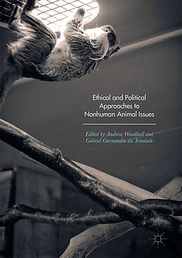 Livre Relié Ethical and Political Approaches to Nonhuman Animal Issues de 