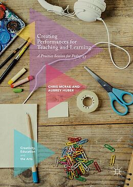 eBook (pdf) Creating Performances for Teaching and Learning de Chris Mcrae, Aubrey Huber