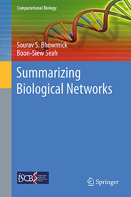 Livre Relié Summarizing Biological Networks de Boon-Siew Seah, Sourav S. Bhowmick